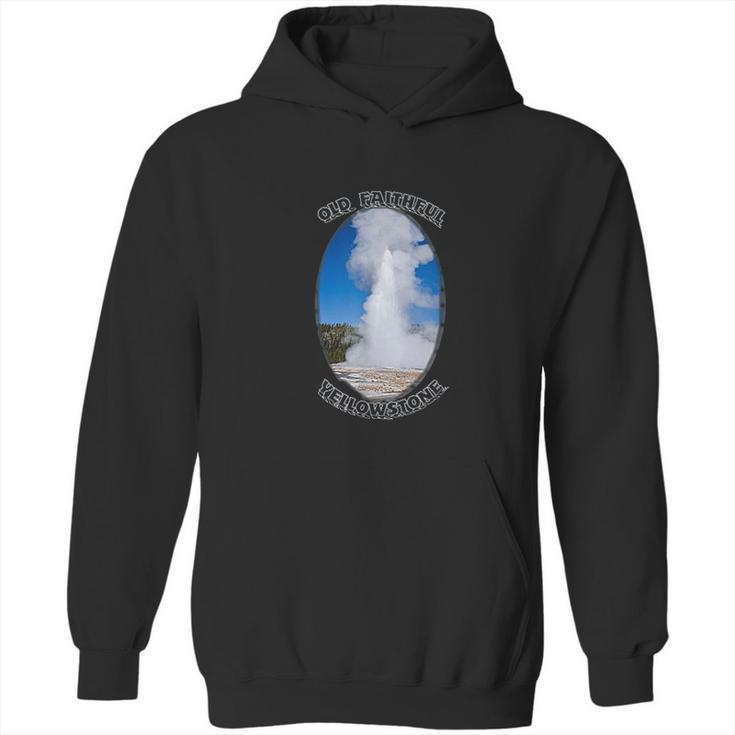 Old Faithful Geyser Yellowstone National Park Hoodie