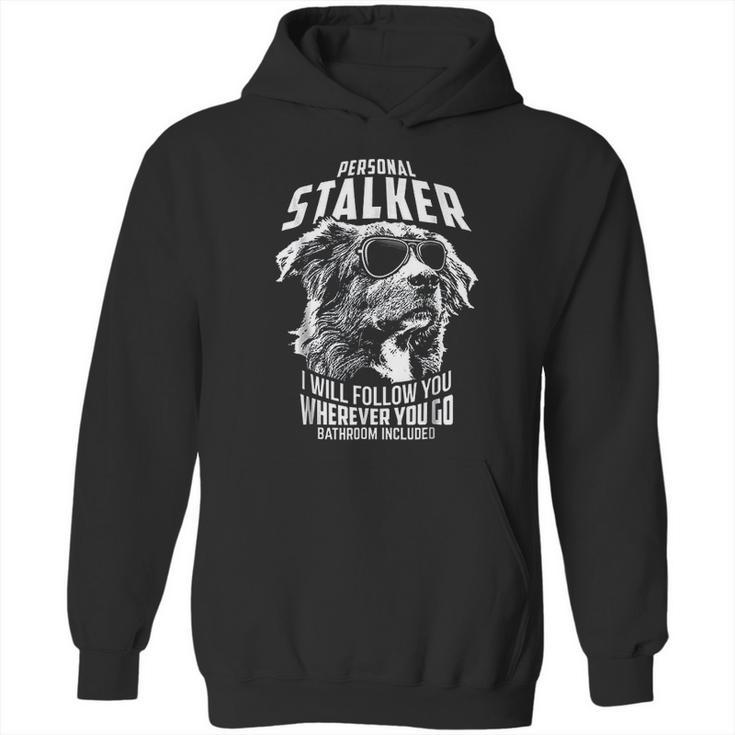 Personal Stalker Australian Shepherd Funny Hoodie