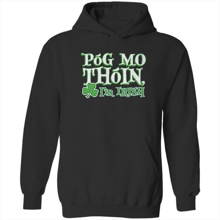 Pog Mo Thoin  Saint Paddy St Patricks Day Hoodie