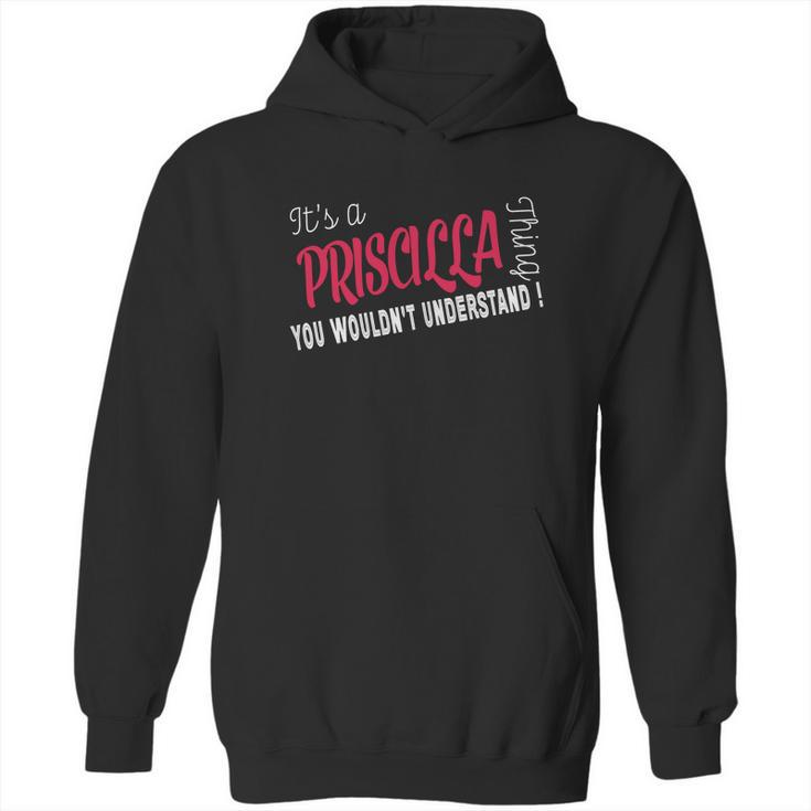 Priscilla Its Priscilla Thing  Teeforpriscilla Hoodie