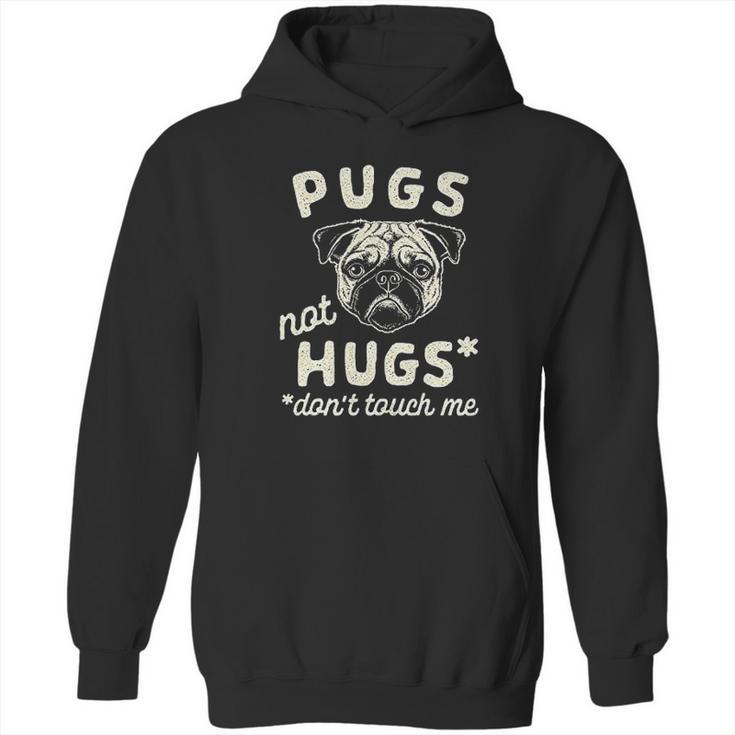 Pugs Not Hugs Dont Touch Me Funny Dog Social Distancing Quarantin Hoodie