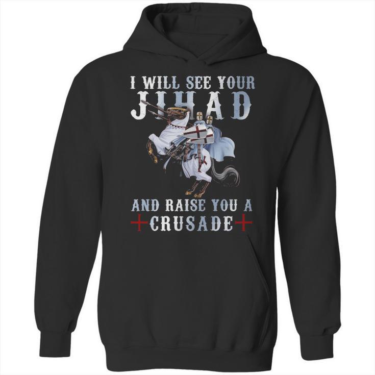 Raise You A Crusade  - Templar Shirt Hoodie