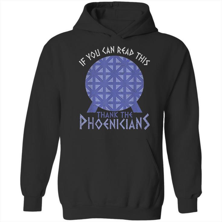 If You Can Read This Thank The Phoenicians Reading Hoodie