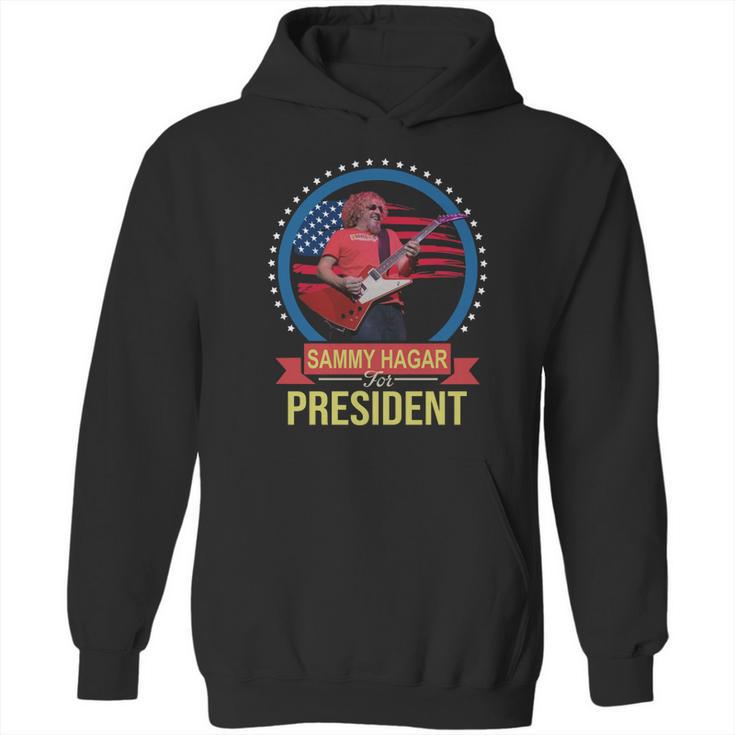 Sammy Hagar For Fresident T-Shirt Hoodie