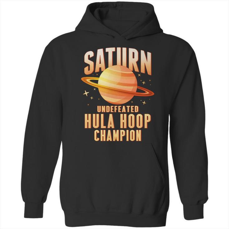 Saturn Undefeated Hula Hoop Champion Hoodie