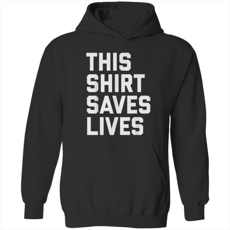 This Shirt Saves Lives Hoodie