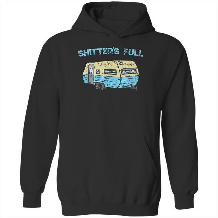 Shitters Full Funny Camping Van Camper Trailer Camp Hoodie