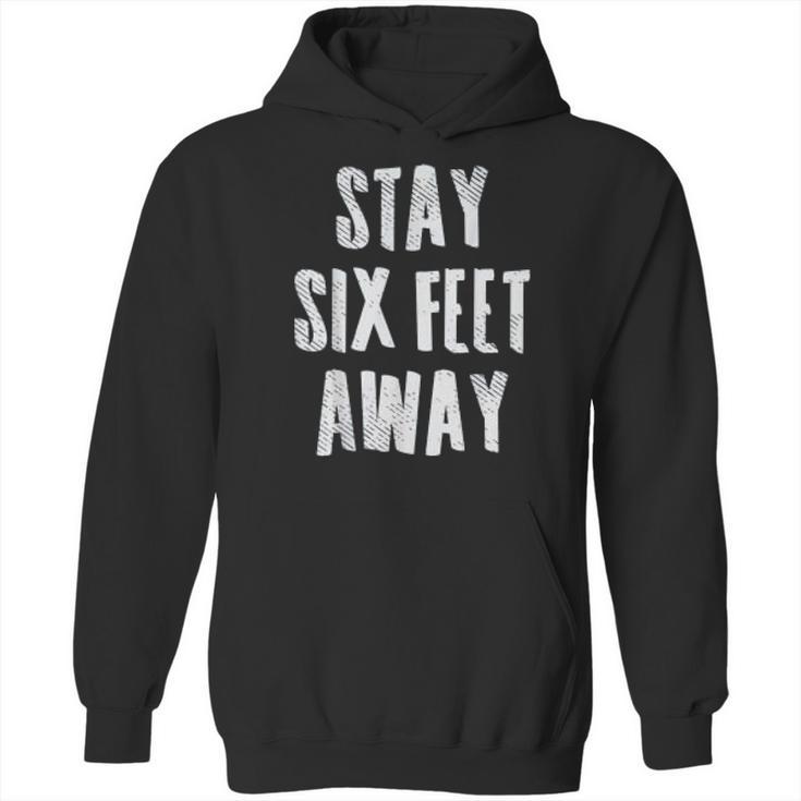 Social Distancing Stay 6 Six Feet Away Hoodie