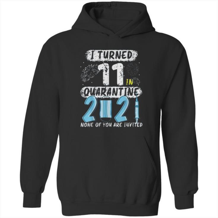 Social Distancing I Turned 11 In 2021 None Of You Are Invited Hoodie