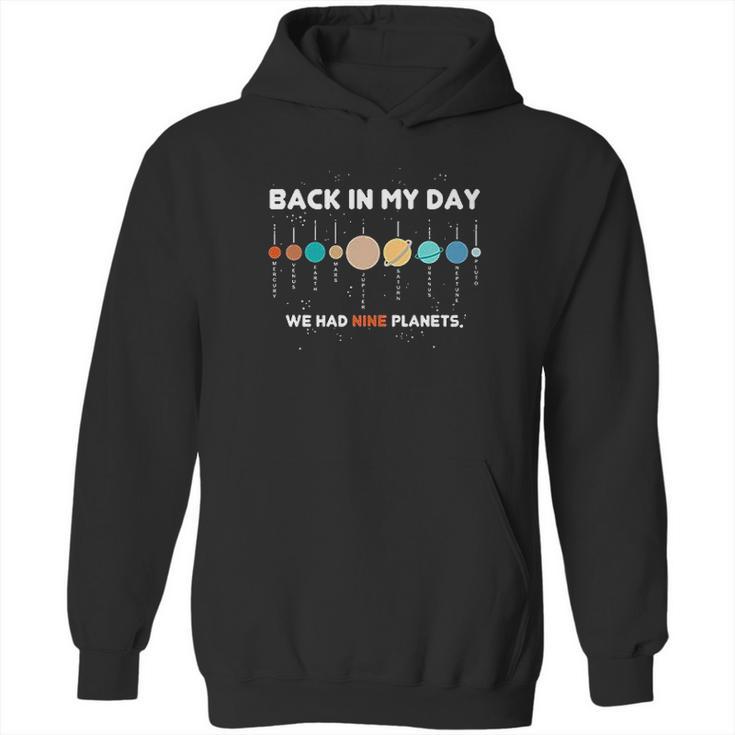 Space Graphic Back In My Day We Had Nine Planets Hoodie