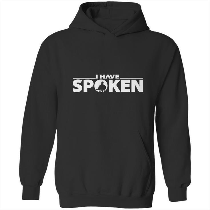 I Have Spoken | The Mandalorian Series | Dopeyart Hoodie