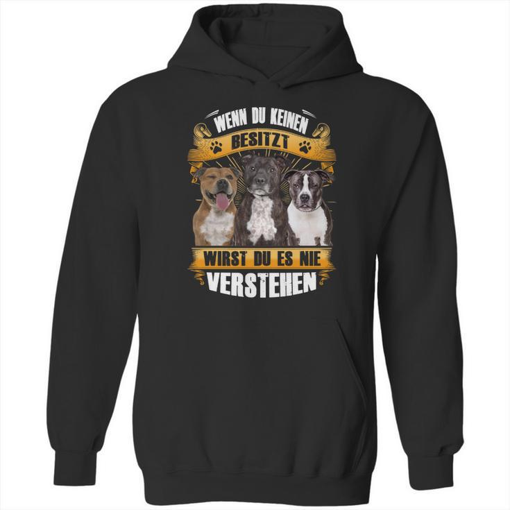 Staffordshire Bull Terrier  Wenn Du Keinen Besitzt Hoodie