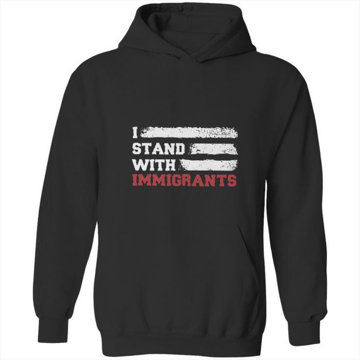 I Stand With Immigrants Hoodie