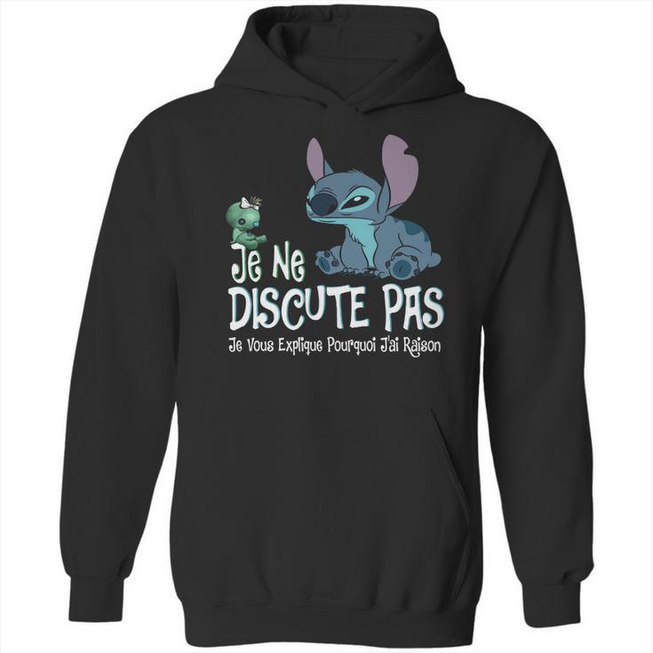 Stitch Je Ne Discute Pas Je Vous Explique Pourquoi Jai Raison Hoodie