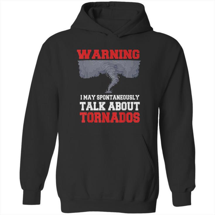 Storm Chaser Funny Tornado Twister Quote Gift Hoodie