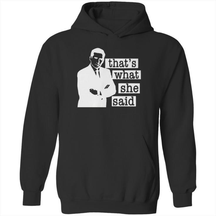 Thats What She Said Michael Scott Hoodie