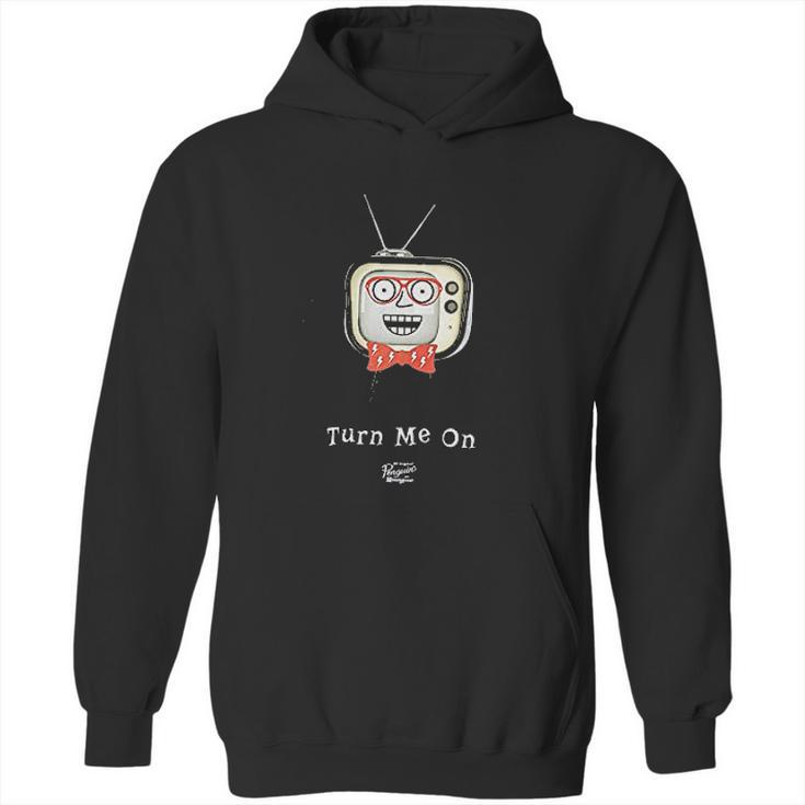 Turn Me On Television Hoodie