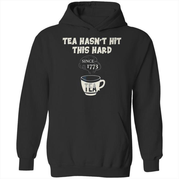 Twisted Tea Hasnt Hit This Hard Since 1773 Funny Hoodie