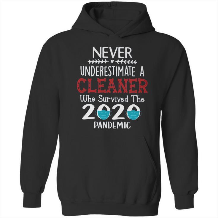 Never Underestimate Who Survived The Pandemic Cleaner Hoodie