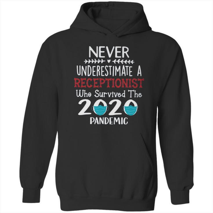 Never Underestimate Who Survived The Pandemic Receptionist Hoodie