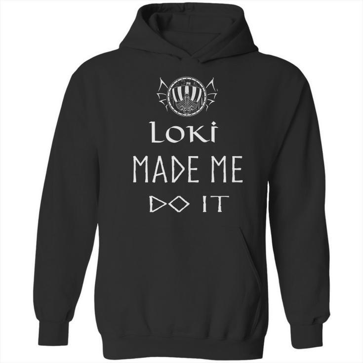 Viking Loki Made Me Do It Hoodie