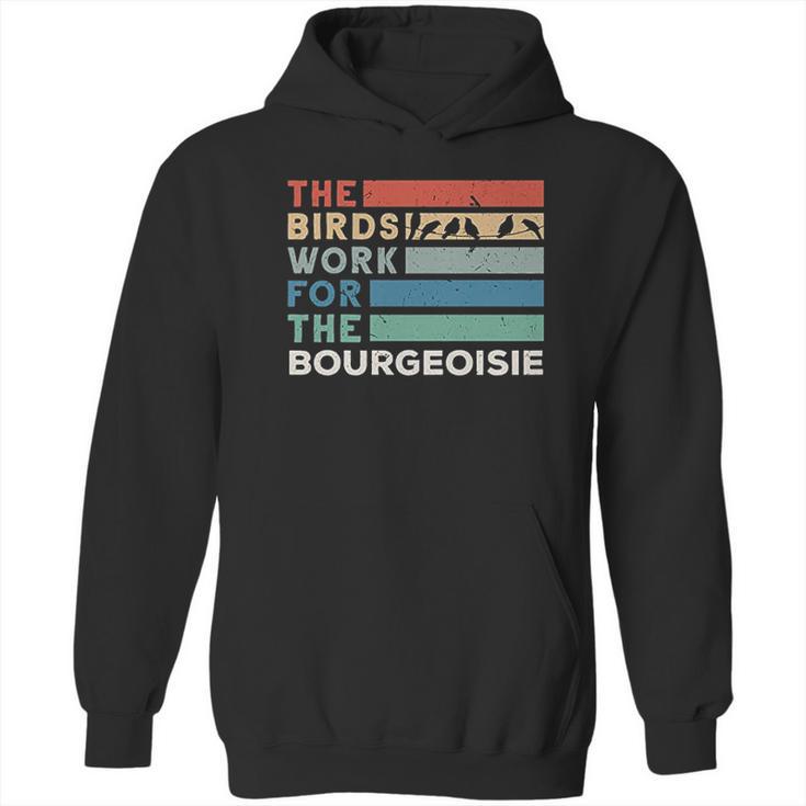 Vintage The Birds Work For The Bourgeoisie Hoodie