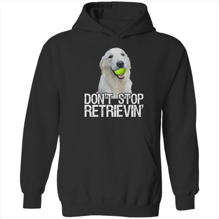 White Golden Retriever Dont Stop Retrievin Tee Hoodie