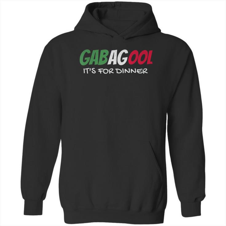 I Will Have The Gabagool Its For Dinner Hoodie