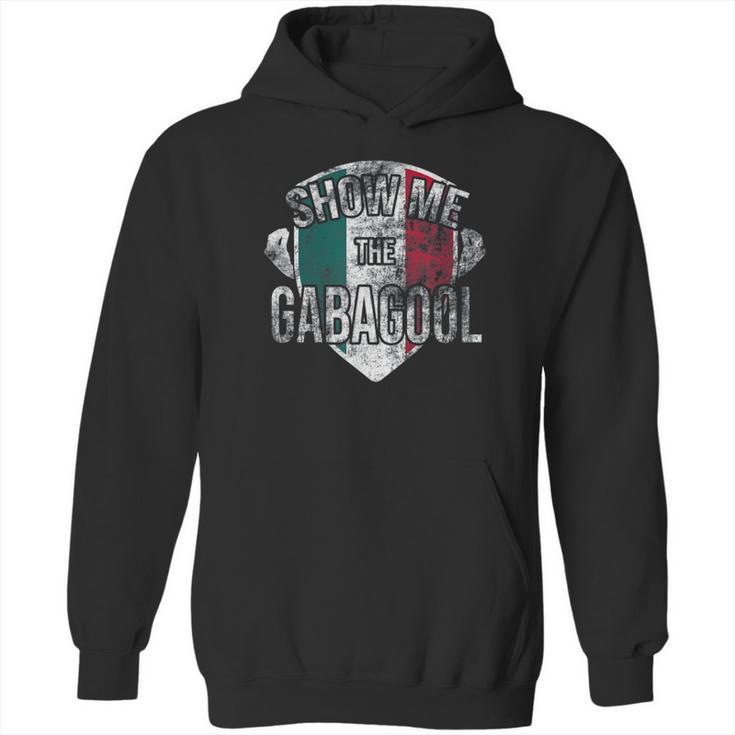 I Will Have The Gabagool Show Me Hoodie