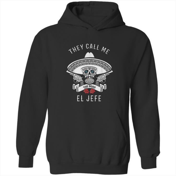 They Call Me El Jefe Boss Joke Cinco De Mayo Hoodie