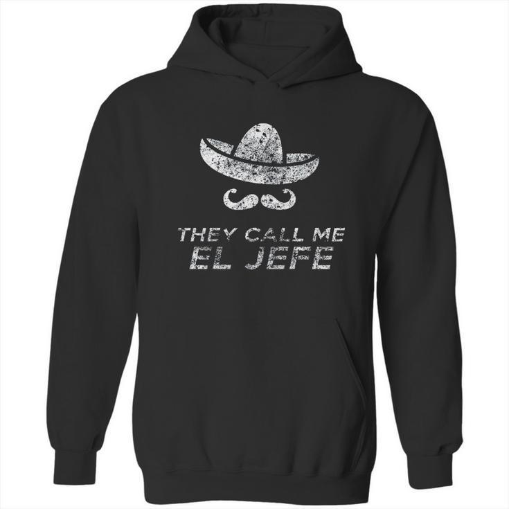 They Call Me El Jefe Frontside Hoodie