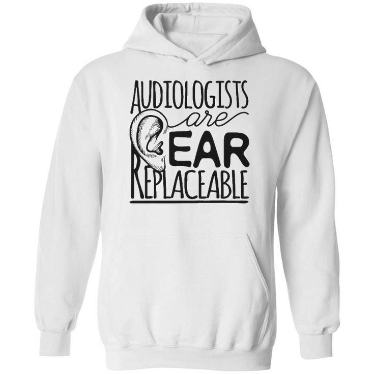 Audiologist Gifts Audiology Audiologists Are Ear Replaceable Hoodie