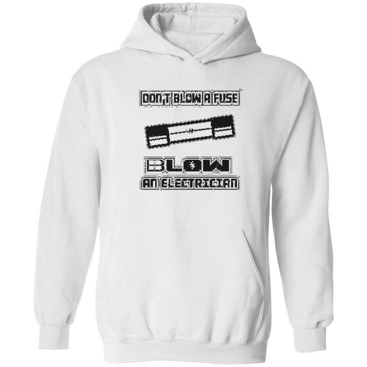 Blow Fuse Electrician Hoodie