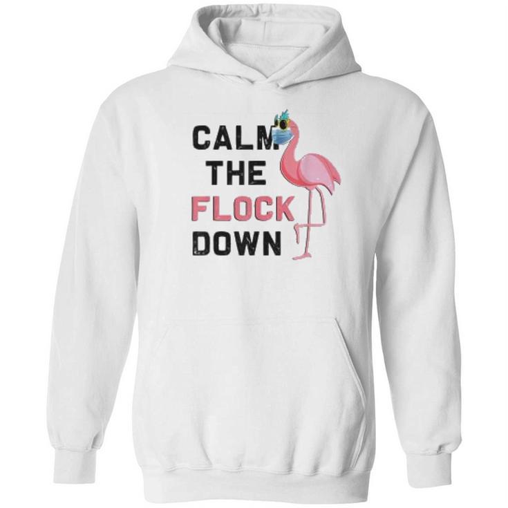 Calm The Flock Down Social Distancing Hoodie