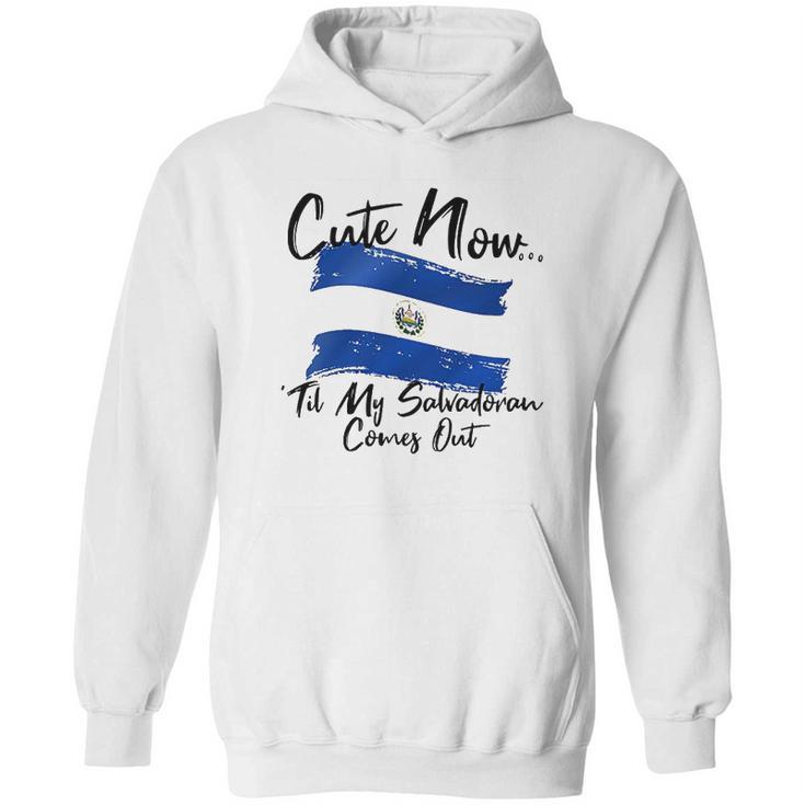 Cute Now Ladies El Salvador Til My Salvadoran Comes Out Wome Hoodie