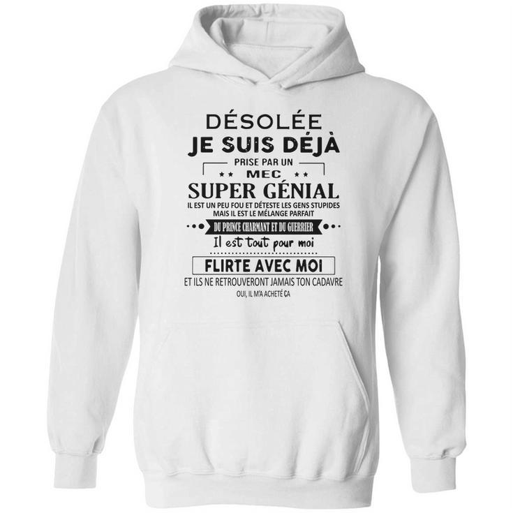 Desole Je Suis Deja Pris Par Une Fille Super Geniale Hoodie