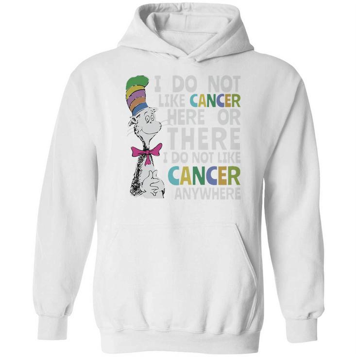 Dr Seuss I Do Not Like Cancer Here Or There Shirt Hoodie