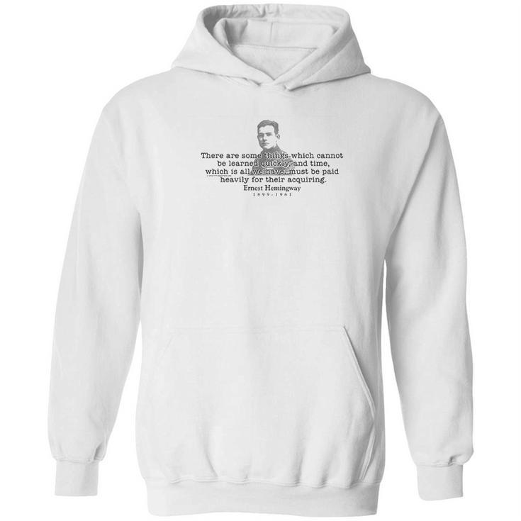 Earnest Hemingway Quote There Are Some Things Hoodie