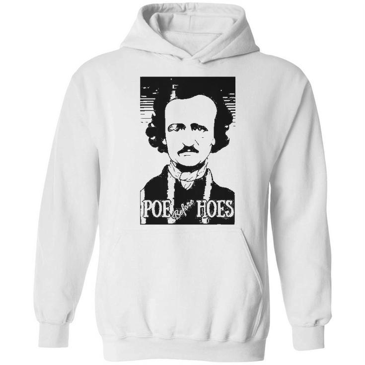 Edgar Allen Poe  Poe Before Hoes Hoodie