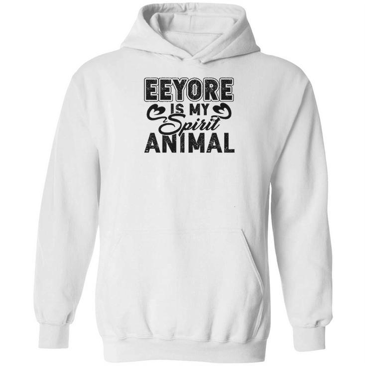 Eeyore Is My Spirit Animal Hoodie