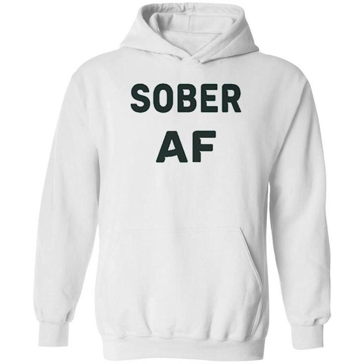 Funny  Soft Sober Af Hoodie