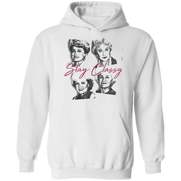 Golden Girls Stay Classy Hoodie