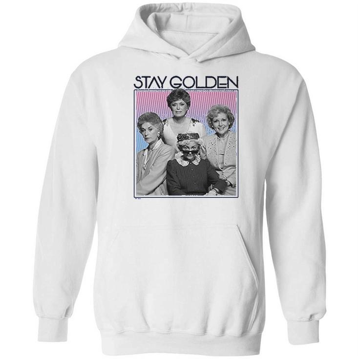 The Golden Girls Stay Golden Hoodie