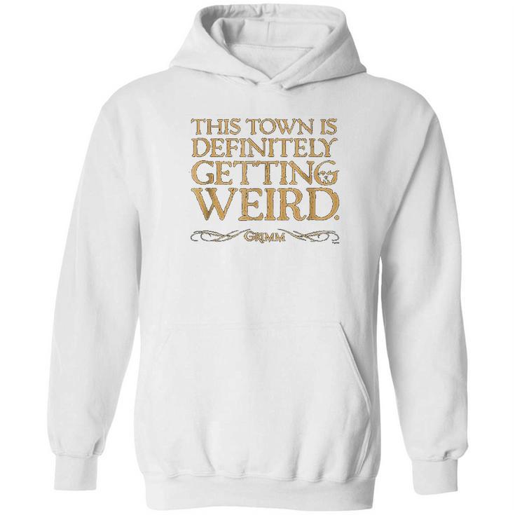 Grimm This Town Is Getting Weird Comfortable Hoodie