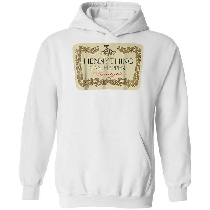 Hennything Can Happen T-Shirt Hoodie