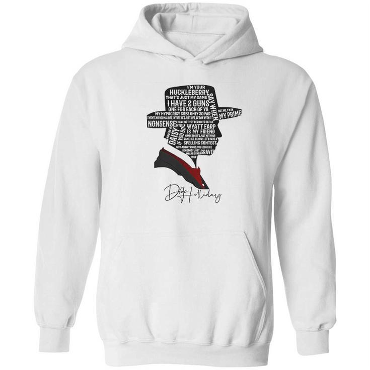 I Am Your Huckleberry That Is Just My Game Hoodie