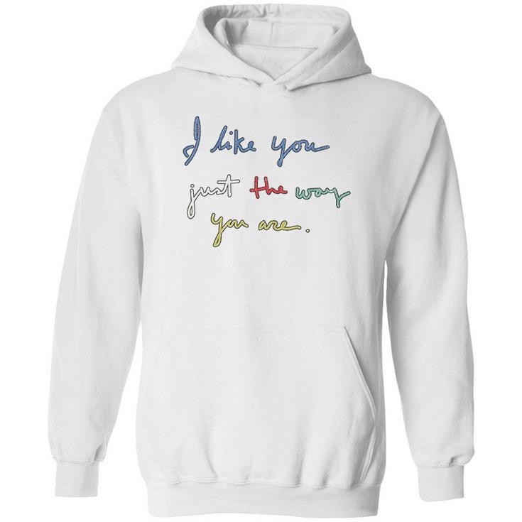 I Like You Just The Way You Are Mr Rogers Hoodie