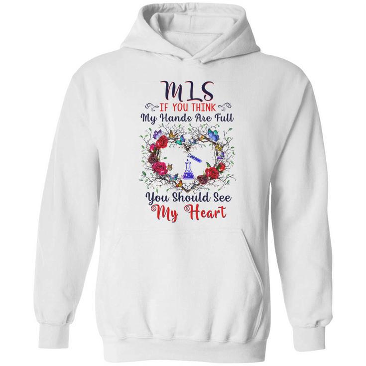 Mls You Should See My Heart Hoodie