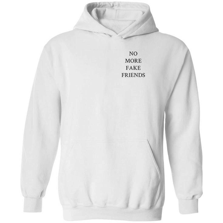 No More Fake Friends Hoodie