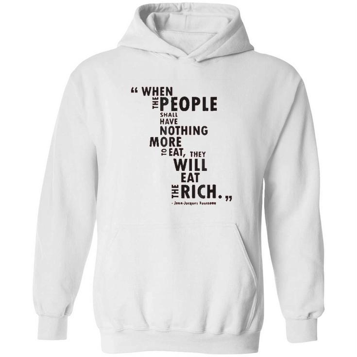 Philosophy When The People Rousseau Quote Eat The Rich Hoodie